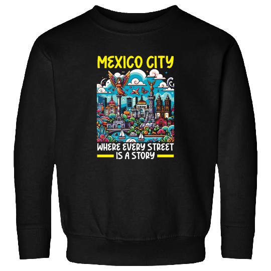 Mexico City Mexico Vacation Mexico Travel Mexican Sweatshirts