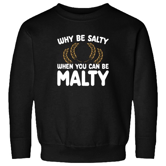 Salty or Malty Craft Beer Humor Sweatshirts