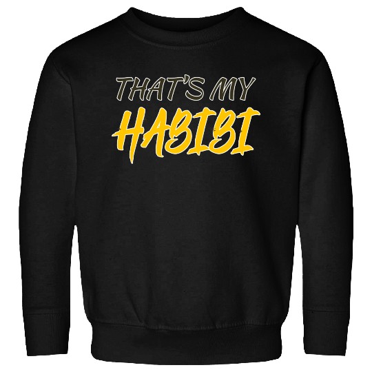 cool that's my lover / thats my habibi Sweatshirts