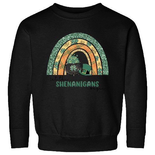 Let The Shenanigans Begin Sweatshirts