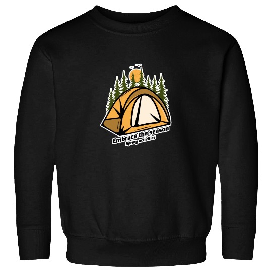 Embrace the season spring activities Sweatshirts