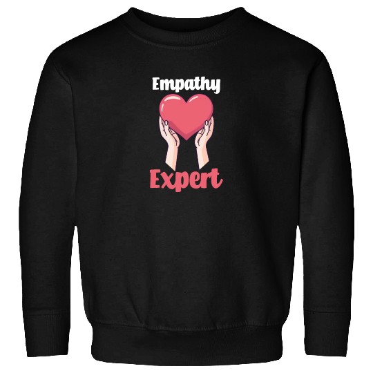 Psychologist Empathy Expert Sweatshirts