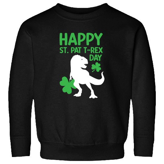 Funny Happy St. Pat T-Rex Day Sweatshirts