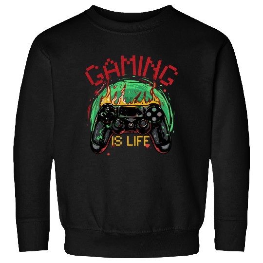 Gaming Is Life Sweatshirts