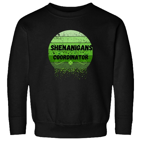 Shenanigans Coordinator for St Patrick's Day Sweatshirts