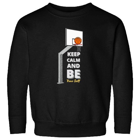 Basketball Zen Sweatshirts Keep Calm and Be Yourself