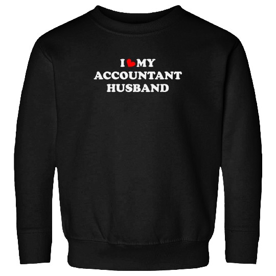 I Love My accountant husband Sweatshirts