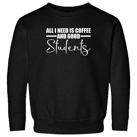 Teacher Teachers School College Students Sweatshirts