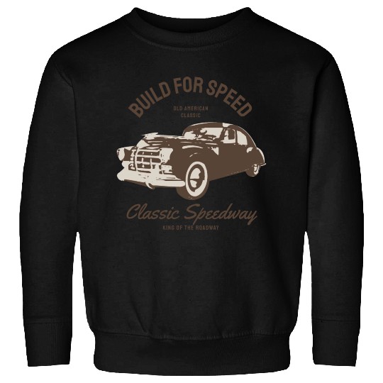 Build for speed, classic speedway Sweatshirts