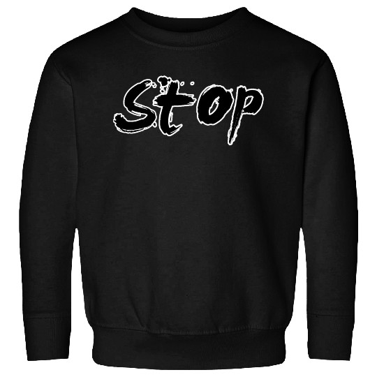 "Stop: Bold Statement Sweatshirts for Assertive Fashion"