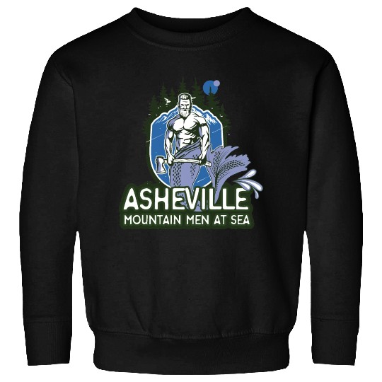 Asheville mountain men at sea Sweatshirts