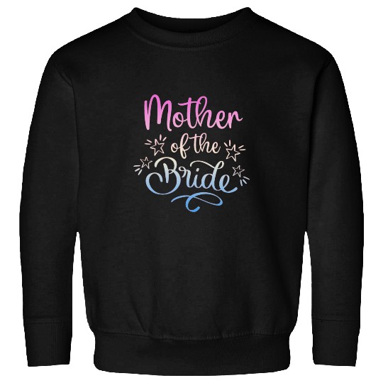 Team Bride - mother of the Bride Sweatshirts