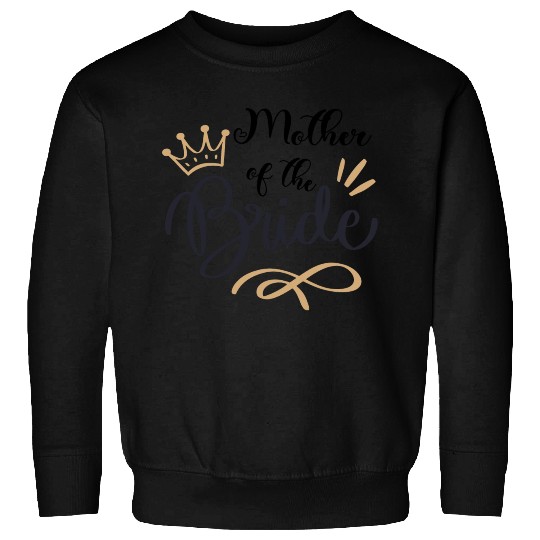 Team Bride - mother of the Bride Sweatshirts