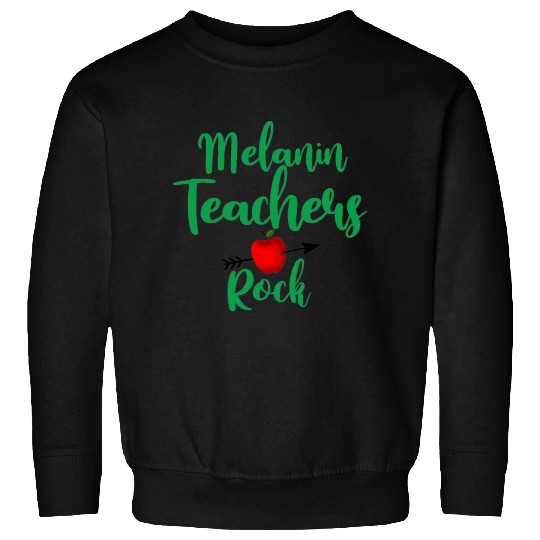 melanin teacher rock for light Sweatshirts