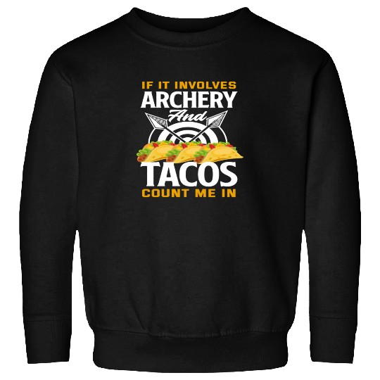 Archery Tacos Sweatshirts