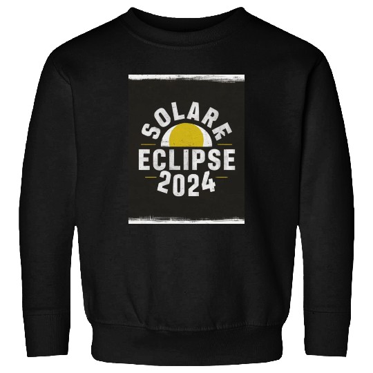 Solar Eclipse 2024 Naturally Phenomenal Sweatshirts