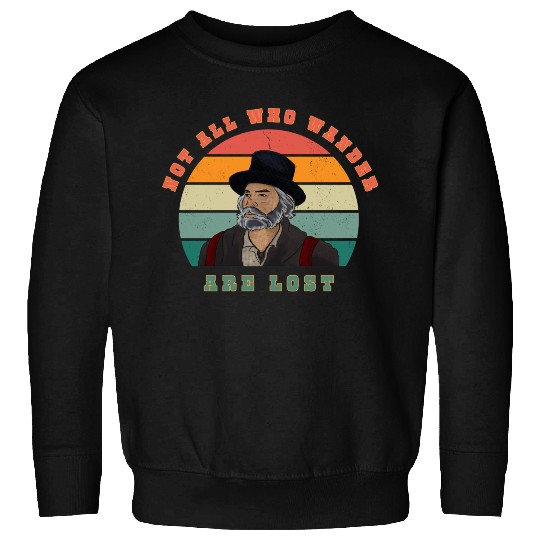 Not all who Wander are Lost Sweatshirts