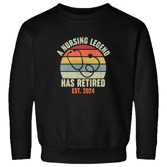 Retired Nurse 2024 Sweatshirts, Funny Retired Nurse