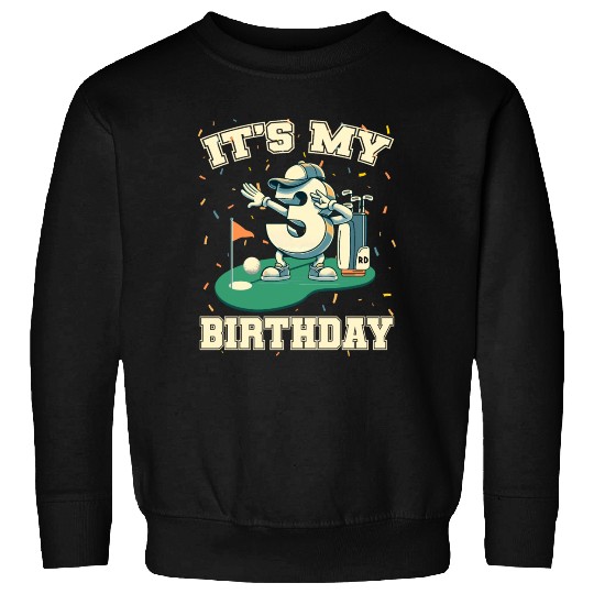 It's My Birthday Boy 3rd Golf B-day Golfing Sweatshirts