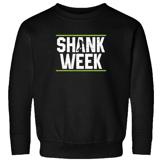 Hilarious Shank Week Golf Sweatshirts
