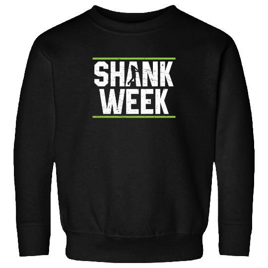 Hilarious Shank Week Golf Sweatshirts