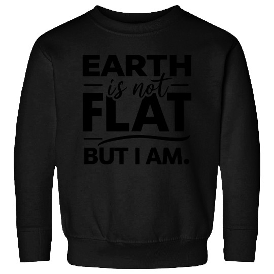 Flat Earth Satire Ironic Jokes Sweatshirts