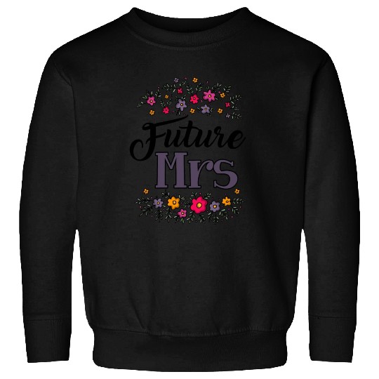 Bridal Future Mrs Sweatshirts