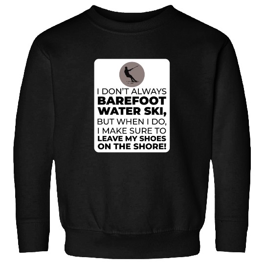 Barefoot Water Skiing Extreme Sports Barefooting Sweatshirts