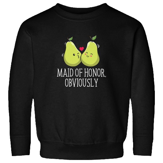 Maid Of Honor Obviously Best Woman Bridesmaid Best Sweatshirts