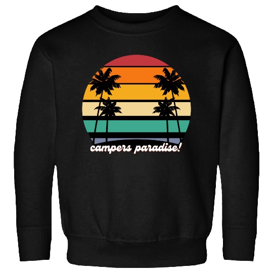 Campers Paradise camping Sweatshirts