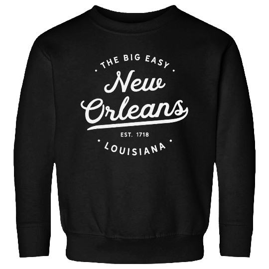 New Orleans Louisiana Big Easy NOLA Sweatshirts