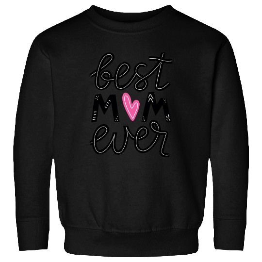 Best Mom Ever Sweatshirts