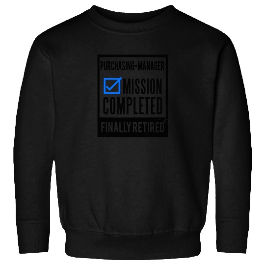 Retirement gift idea Retired Purchasing-Manager Sweatshirts