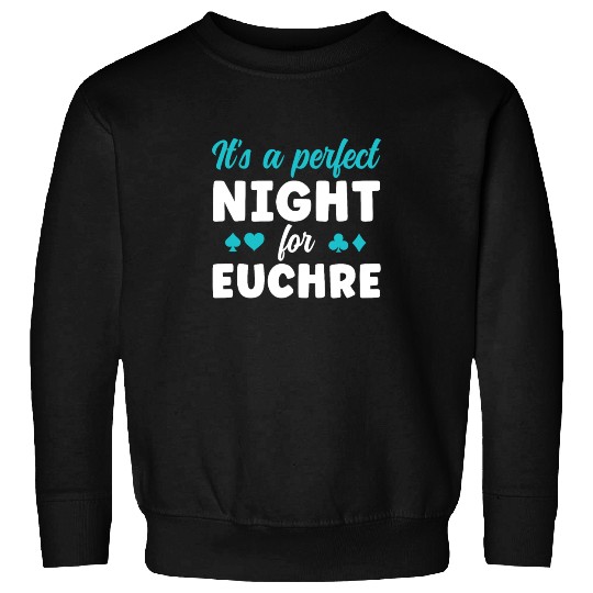 A Perfect Night for Euchre Funny Euchre Card Game Sweatshirts