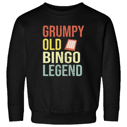 Grumpy old Bingo Legend Bingo Player Sweatshirts