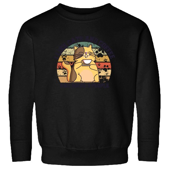 i love cat and cofee and maybe 3 people Sweatshirts