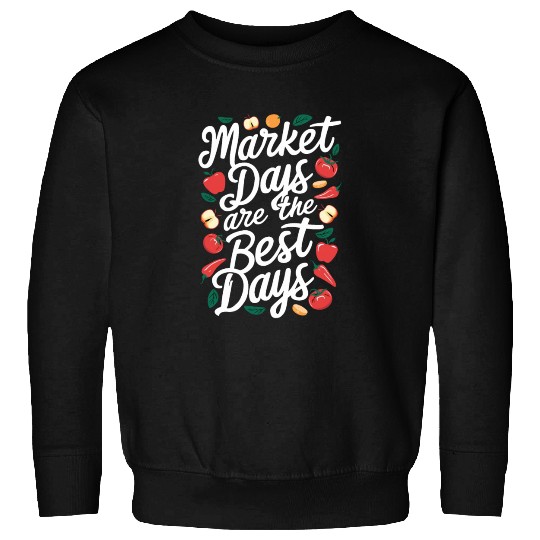 Farmers Market Farmer Agriculture Farming Food Sweatshirts