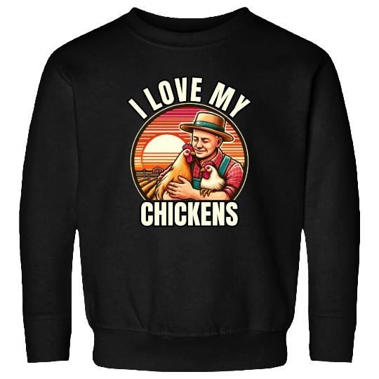 I Love My Chickens Funny Farm Bird Sweatshirts