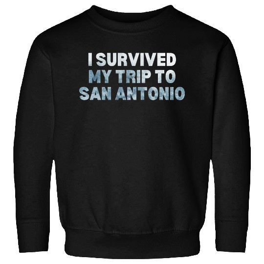My Trip Traveler Vacation San Antonio Sweatshirts