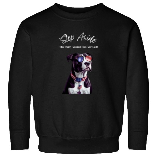 Step Aside The Party Animal Has Arrived AmStaff Sweatshirts