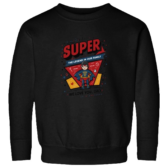 Super Dad Sweatshirts
