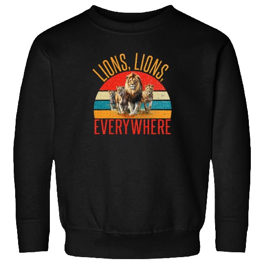 Lions Lions everywhere Lion Sweatshirts