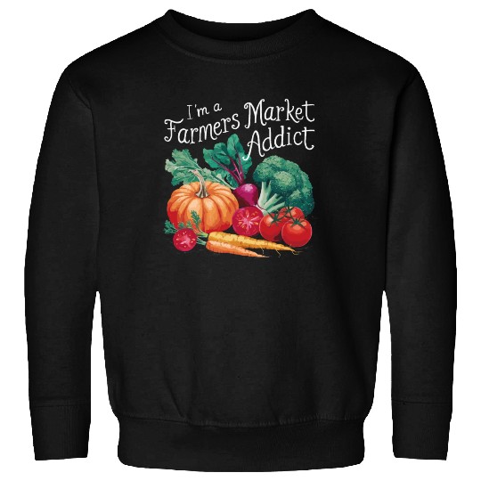 Farmers Market Farmer Agriculture Farming Food Sweatshirts