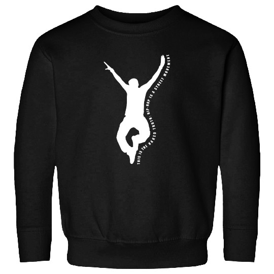 Hip-Hop - The Street Movement Sweatshirts
