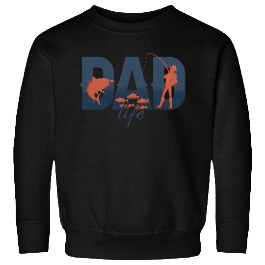 Dad Life Love Fishing Sweatshirts