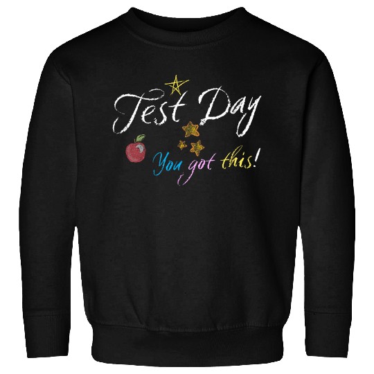 Motivational Testing Teacher Student Sweatshirts
