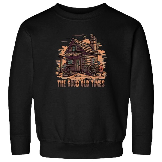 The Good Old Times: Wooden Shack Nostalgia Sweatshirts