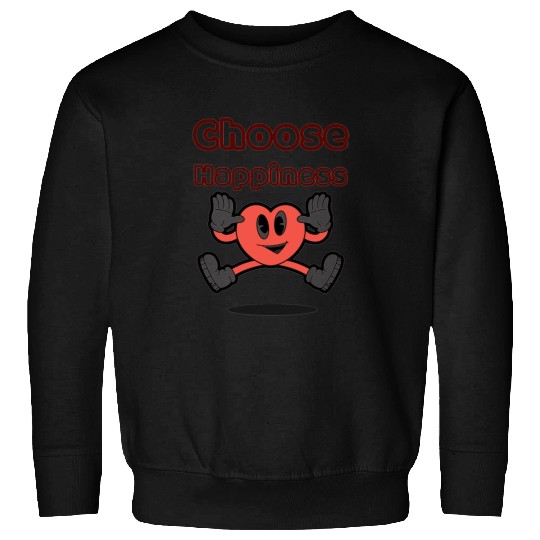 Choose Happiness: Embrace Joy and Positivity Sweatshirts