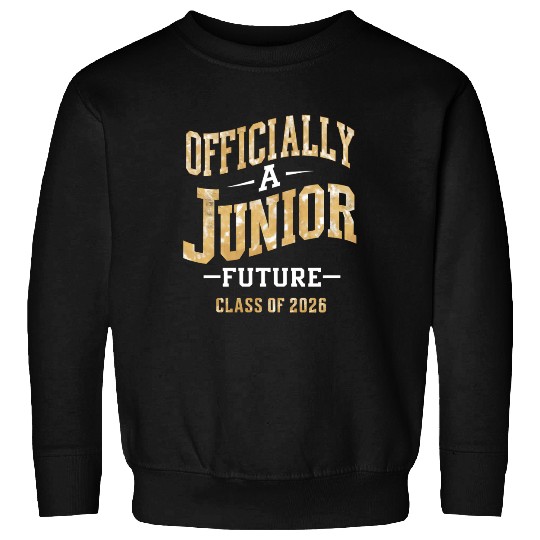 Officially A Junior Future Class of 2026 Sweatshirts
