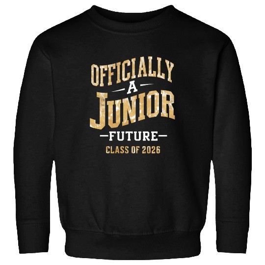 Officially A Junior Future Class of 2026 Sweatshirts